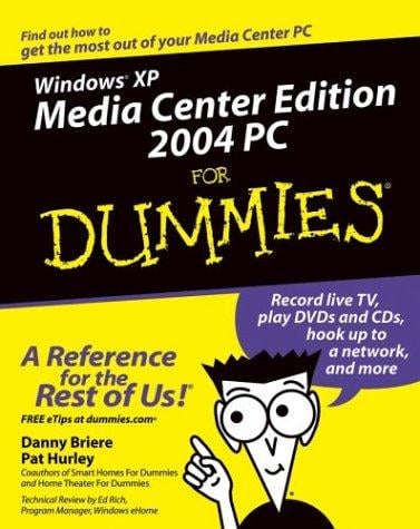 Windows XP Media Center edition 2004 PC for dummies
