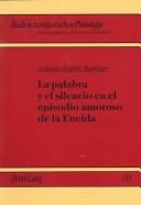 LA Palabra Y El Silencio En El Episodio Amoroso De LA Eneida (Studien Zur Klassischen Philologie)