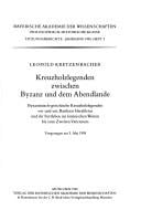 Kreuzholzlegenden zwischen Byzanz und dem Abendlande