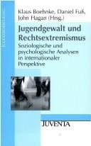 Jugendgewalt und Rechtsextremismus: soziologische und psychologische Analysen in internationaler Perspektive
