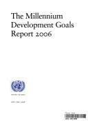 The millennium development goals report 2006