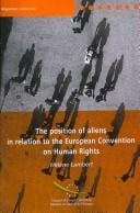 The Positions of Aliens in Relation to the European Convention on Human Rights (Migrants' Rights)