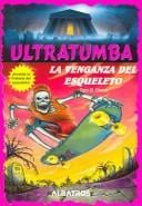 La venganza del esqueleto / The Skeleton's Revenge (Ultratumba / Ultratomb)