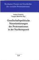 Gesellschaftspolitische Neuorientierungen des Protestantismus in der Nachkriegszeit