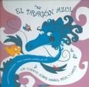 El Dragon azul/ The Blue Dragon