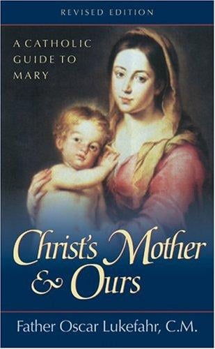 Christ's mother and ours