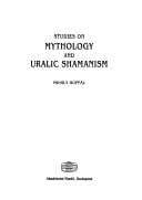 Studies on mythology and Uralic shamanism