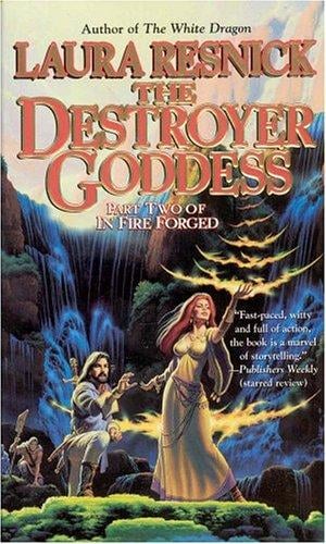 The Destroyer Goddess (In Fire Forged, Part 2)