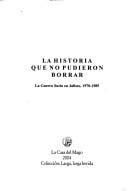 La Historia Que No Pudieron Borrar