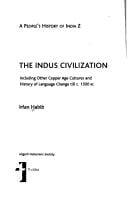 The Indus Civilization ; Including Other Copper Age Cultures and History of Language Change till c. 1500 B.C