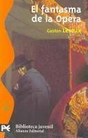 El fantasma de la opera/ The Phantom of the Opera (Biblioteca Tematica Juvenile)