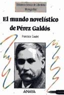 El mundo novelístico de Pérez Galdós
