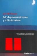 Entre La Promesa Del Verano Y El Frio Del Invierno/ Between the Summer Promise and the Cold of the Winter