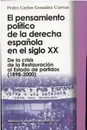 El Pensamiento Politico De La Derecha Española En El Siglo XX