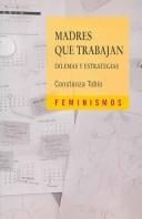 Madres que trabajan/ Mothers that Work