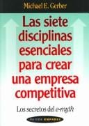 Las Siete Disciplinas Esenciales Para Crear Una Empresa Competitiva/ The Seven Essential Disciplines for Building a World Class Company