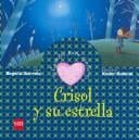 Crisol Y Su Estrella/ Crisol and His Star (Cuentos Para Sentir- Emociones)