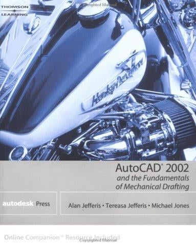 AutoCAD 2002 and The Fundamentals of Mechanical Drafting (AutoCAD)