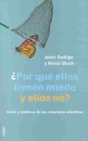 ¿Porque ellos tienen miedo y ellas no?