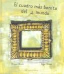 El Cuadro Mas Bonito Del Mundo (Libros Para Sonar)