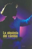 La Alquimia Del Cambio/ The Chemistry of Change