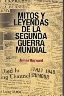 Mitos Y Leyendas De La Segunda Guerral Mundial
