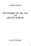 Souvenirs de ma vie avec Frank Martin