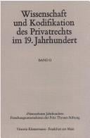 Wissenschaft und Kodifikation des Privatrechts im 19. Jahrhundert