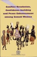 Conflict resolution, confidence-building and peace enhancement among Somali women