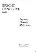Brecht-Handbuch, 5 Bde., Bd.5, Register, Chronik, Materialien