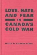 Love, hate, and fear in Canada's Cold War