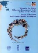Achieving the health millennium development goals in Asia and the Pacific
