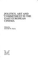 Politics, art and commitment in the East European cinema