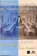 A institucionalizaç̧ão de crianças no Brasil