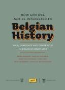 How can one not be interested in Belgian history