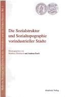 Die Sozialstruktur und Sozialtopographie vorindustrieller Städte