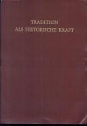 Tradition als historische Kraft