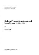Bolton Priory: its patrons and benefactors 1120-1293
