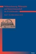 Weltanschauung, Philosophie und Naturwissenschaft im 19. Jahrhundert