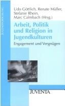 Arbeit, Politik und Religion in Jugendkulturen