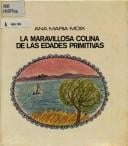 La maravillosa colina de las edades primitivas