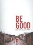 Be good