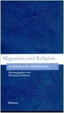 Migration und Religion im Zeitalter der Globalisierung