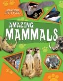 Amazing mammals