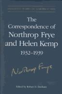 The correspondence of Northrop Frye and Helen Kemp, 1932-1939