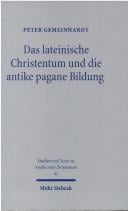 Das lateinische Christentum und die antike pagane Bildung