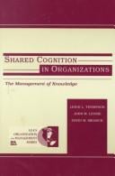 Shared cognition in organizations