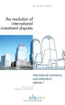 The resolution of international investment disputes