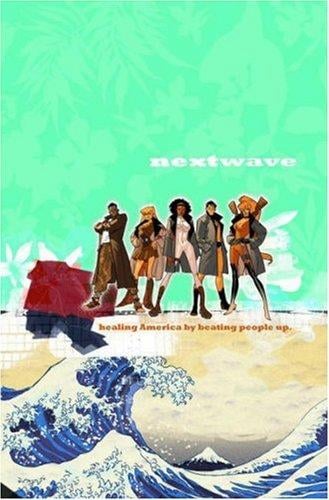 Nextwave: Agents of H.A.T.E., Vol. 1