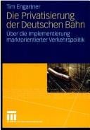 Die Privatisierung der Deutschen Bahn